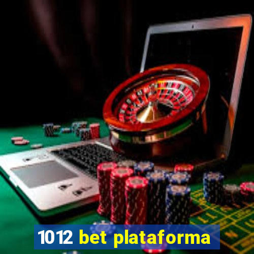 1012 bet plataforma